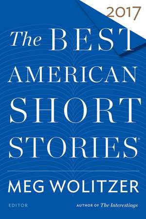 The Best American Short Stories 2017 de Meg Wolitzer