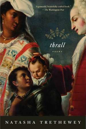 Thrall: Poems de Natasha Trethewey