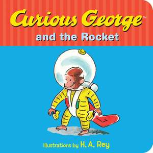 Curious George and the Rocket de Margret Rey