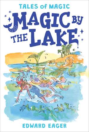 Magic by the Lake de Edward Eager