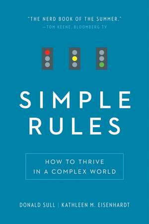 Simple Rules: How to Thrive in a Complex World de Donald Sull