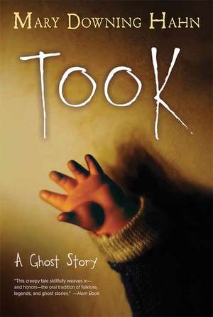 Took: A Ghost Story de Mary Downing Hahn