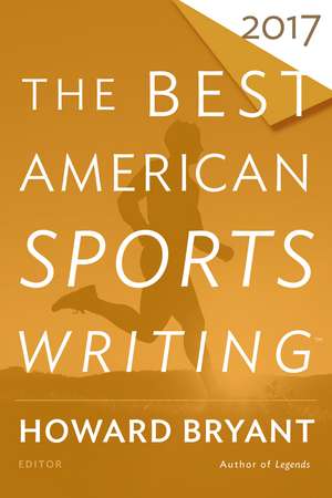 The Best American Sports Writing 2017 de Glenn Stout