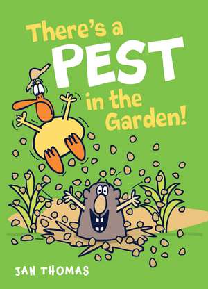 There's a Pest in the Garden! de Jan Thomas