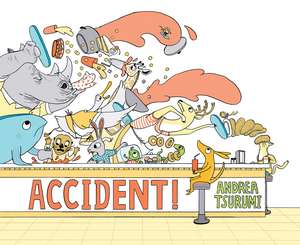 Accident! de Andrea Tsurumi