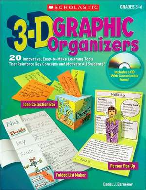 3-D Graphic Organizers: 20 Easy-To-Make Learning Tools Th de Daniel Barnekow