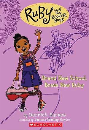 Brand New School, Brave New Ruby de Derrick Barnes