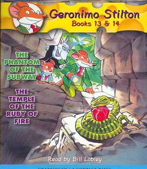 Geronimo Stilton Books 13 & 14: The Phantom of the Subway/The Temple of the Ruby of Fire de Geronimo Stilton