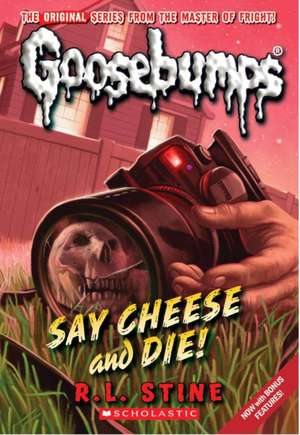 Say Cheese and Die! de R. L. Stine