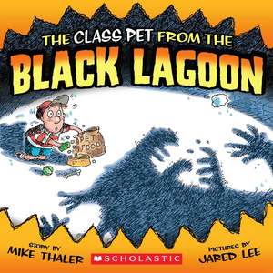 The Class Pet from the Black Lagoon de Mike Thaler