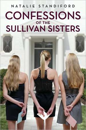 Confessions of the Sullivan Sisters de Natalie Standiford