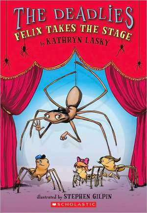 Felix Takes the Stage de Kathryn Lasky