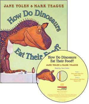 How Do Dinosaurs Eat Their Food? [With Paperback Book] de Jane Yolen