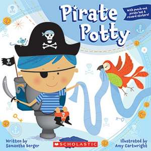 Pirate Potty [With Sticker(s) and Punch-Out(s)] de Samantha Berger