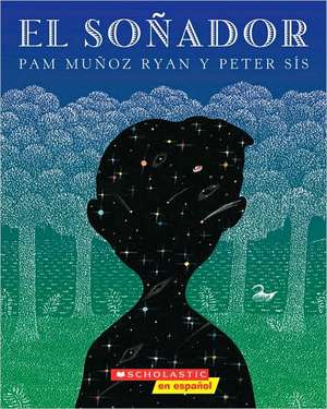 El Soñador (the Dreamer) de Pam Muñoz Ryan