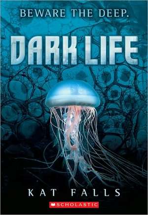 Dark Life de Kat Falls