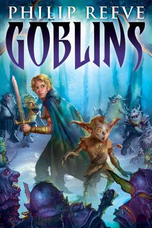 Goblins de Philip Reeve