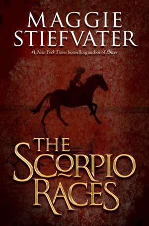 The Scorpio Races de Maggie Stiefvater