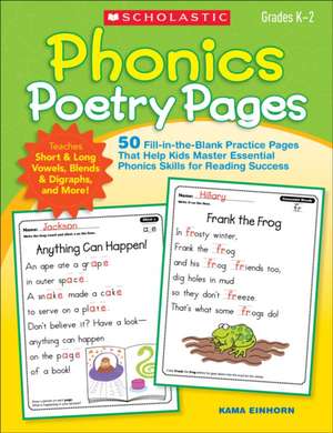 Phonics Poetry Pages: 50 Fill-In-The-Blank Practice Pages That Help Kids Master Essential Phonics Skills for Reading Success de Kama Einhorn