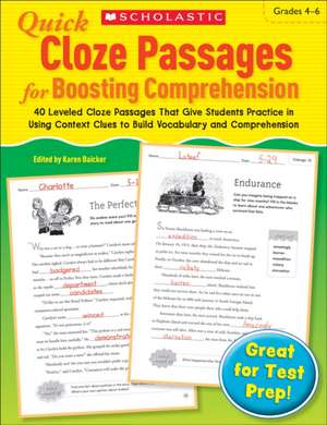 Quick Cloze Passages for Boosting Comprehension, Grades 4-6 de Karen Baicker