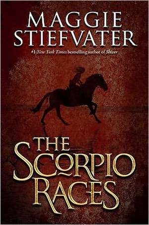 The Scorpio Races de Maggie Stiefvater