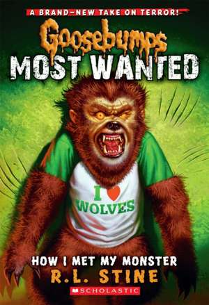 Goosebumps Most Wanted: How I Met My Monster de R. L. Stine