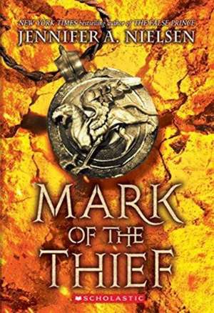 Mark of the Thief (Mark of the Thief #1) de Jennifer A Nielsen