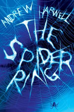 The Spider Ring de Andrew Harwell