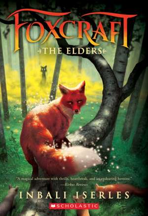 The Elders (Foxcraft, Book 2) de Inbali Iserles