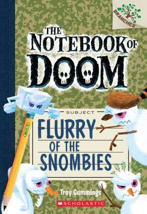 Flurry of the Snombies: A Branches Book (the Notebook of Doom #7) de Troy Cummings