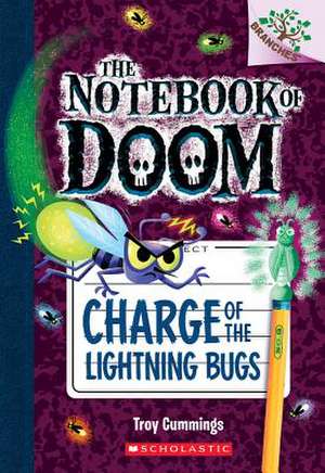 Charge of the Lightning Bugs: A Branches Book (the Notebook of Doom #8) de Troy Cummings