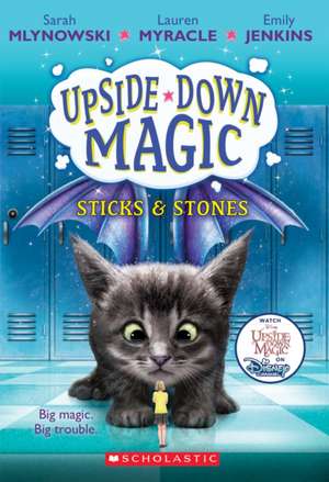 Sticks & Stones (Upside-Down Magic #2) de Sarah Mlynowski