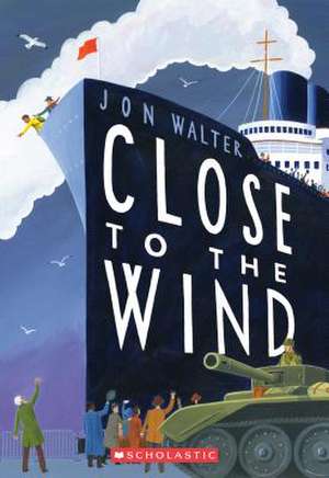 Close to the Wind de Jon Walter