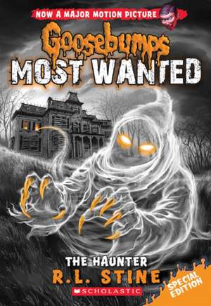 The Haunter (Goosebumps Most Wanted Special Edition #4) de R. L. Stine