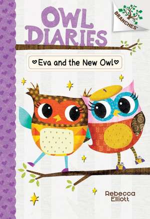 Eva and the New Owl de Rebecca Elliott