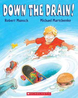 Down the Drain: World War I de Robert N. Munsch