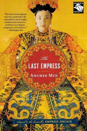 The Last Empress: A Novel de Anchee Min