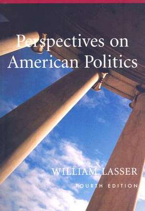 Perspectives on American Politics de William Lasser