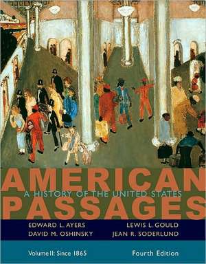 American Passages, Volume 2: Since 1865 de Edward L. Ayers