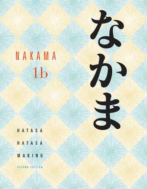 Nakama 1b: Communication, Culture, Context de Yukiko Abe Hatasa