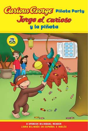 Jorge El Curioso Y La Pinata / Curious George Pinata Party Bilingual: CGTV Reader de H. A. Rey