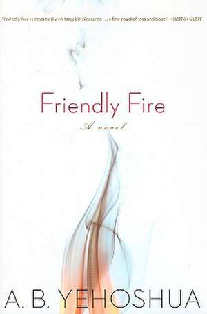 Friendly Fire: A Duet de A.B. Yehoshua