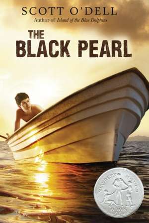 The Black Pearl: A Newbery Honor Award Winner de Scott O'Dell