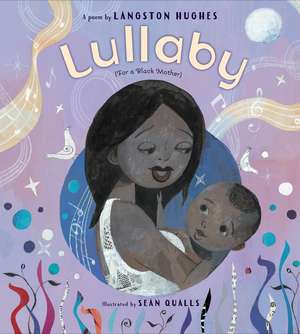 Lullaby (for a Black Mother) de Langston Hughes