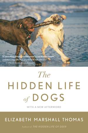 The Hidden Life Of Dogs de Elizabeth Marshall Thomas