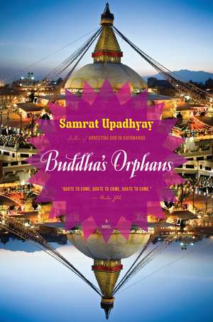 Buddha's Orphans de Samrat Upadhyay