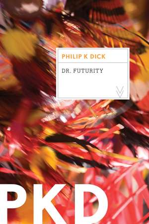 Dr. Futurity de Philip K. Dick