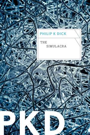 Simulacra, The de Philip K. Dick