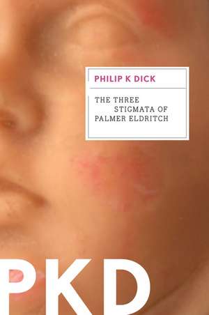 The Three Stigmata Of Palmer Eldritch de Philip K. Dick