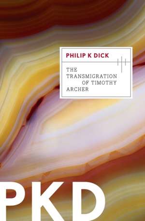 The Transmigration Of Timothy Archer de Philip K. Dick